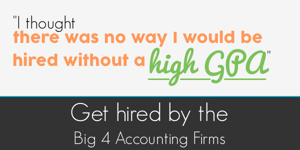 Get hired by Big 4 Accounting Firms